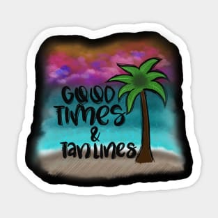 Good Times and Tan Lines Sticker